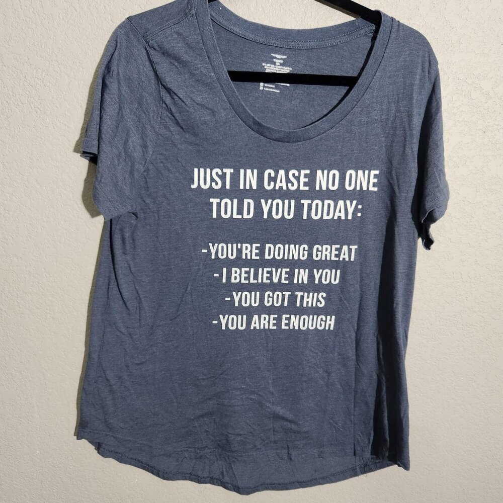 Just In Case No One Told You Today Shirt Womens 2XL Motivational Graphic Tee